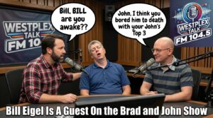 Bill Eigel is a guest on the Brad and John Show On Westplex Talk 104.5